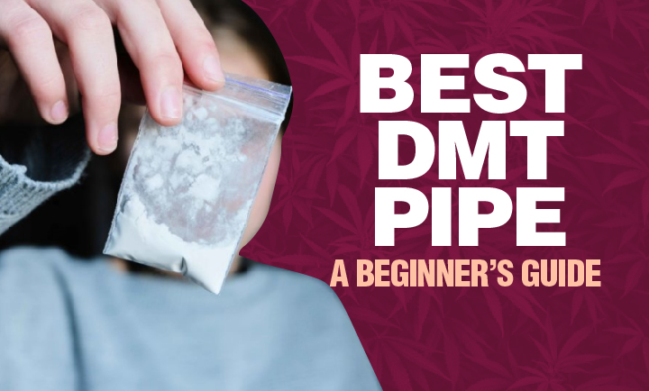 best dmt pipe guide